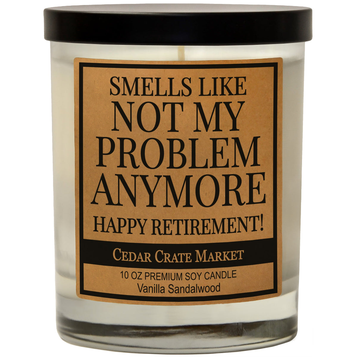 Retirement Candles - Smells Like Not My Problem Anymore