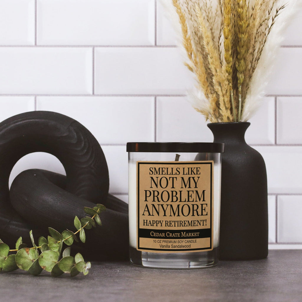 Retirement Candles - Smells Like Not My Problem Anymore