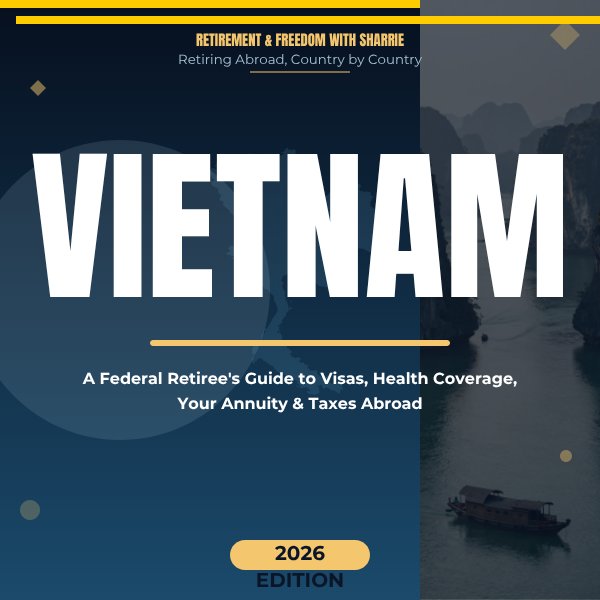 Retire in Vietnam: A Federal Retiree's Guide