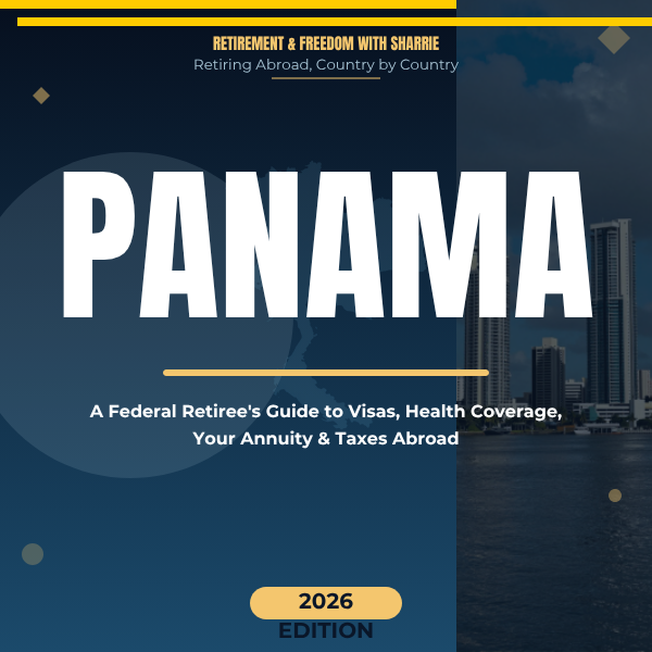 Retire in Panama: A Federal Retiree's Guide
